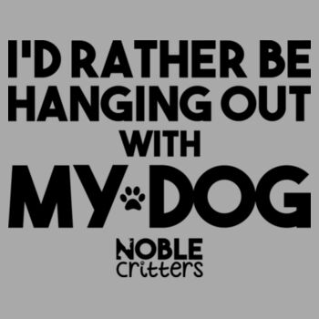 I'D RATHER BE HANGING WITH MY DOG - PREMIUM UNISEX S/S TEE - LIGHT GRAY HEATHER Design