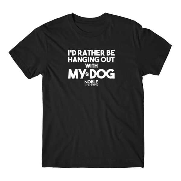 I'D RATHER BE HANGING WITH MY DOG - PREMIUM UNISEX S/S TEE - BLACK Thumbnail